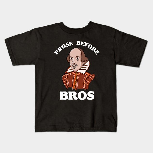 Funny Shakespeare Prose Before Bros Kids T-Shirt by isstgeschichte